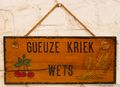 Gueuze-Kriek Wets wooden sign, Timmermans Brewery Museum.